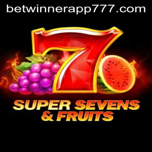 Experience the Thrills of 7SuperSevensFruits on Betwinner App